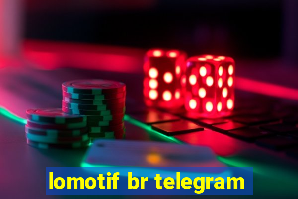 lomotif br telegram